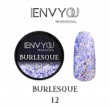  Burlesque ENVY     12, 6